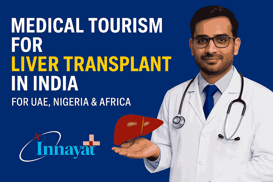 Medical Tourism for Liver Transplant in UAE, Nigeria & Africa